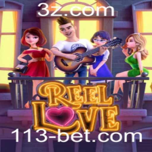 Explorando o Fascinante Mundo de ReelLove com 113bet
