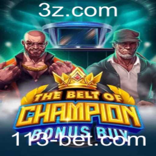 Explorando o Mundo de 'TheBeltOfChampionBonusBuy' com 113bet